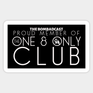 Proud Member of The One And Only Club Sticker